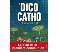 Le Dico catho des années caté - Sophie de Mullenheim - Mame - relié - Document jeunesse