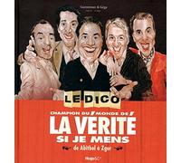 Le dico champion du monde de la vérité si je mens