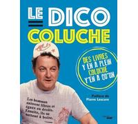 Le dico Coluche - Coluche - Le Cherche-Midi - broché - Anthologie