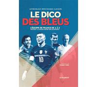 Le Dico des bleus - Nouvelle édition Collectif (Auteur)