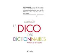 Le Dico des dictionnaires - Jean Pruvost - Lattes - broché - Dictionnaire et encyclopédie