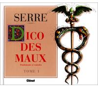 Le dico des maux, tome 1 : Traitements et remèdes