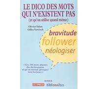 Le dico des mots qui n'existent pas (et qu'on utilise quand même)