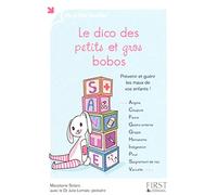 Le dico des petits et gros bobos