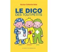 Le dico des tout-petits Dormir, manger, soigner - Colline Faure-Poirée - Gallimard jeunesse - cartonné - Document jeunesse