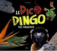 Le Dico Dingo Des Animaux