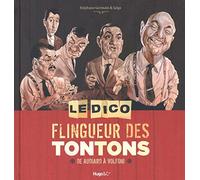 LE DICO FLINGUEUR DES TONTONS - DE AUDIARD A VOLFONI
