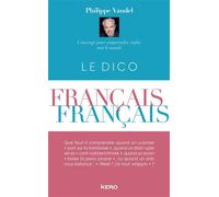 Philippe Vandel – Le Dico français-français – Anthologie – Broché