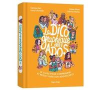 Le dico graphique des ados Caroline Fait (Auteur), Juliette Minel (Auteur), Sonia Lebreuilly (Auteur), Collectif (Auteur), Ludivine Martin (Illustration)