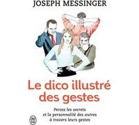 Le dico illustré des gestes Joseph Messinger (Auteur)