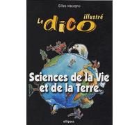 Le Dico illustré Sciences de la Vie et de la Terre - Gilles Macagno - Ellipses - broché - Dictionnaire et encyclopédie