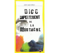 Le dico impertinent de la montagne - Cédric Sapin-Defour - Jm Editions - broché - Anthologie