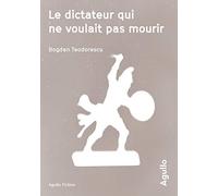 Le dictateur qui ne voulait pas mourir