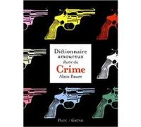 Le Dictionnaire amoureux illustré du Crime