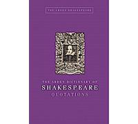 Le dictionnaire Arden des citations de Shakespeare