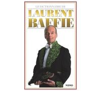 Le dictionnaire de Laurent Baffie - Laurent Baffie - Kero - broché - Anthologie