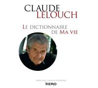 Claude Lelouch – Le dictionnaire de ma vie – Broché