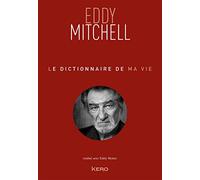 Le dictionnaire de ma vie - Eddy Mitchell