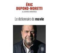 Le dictionnaire de ma vie - Eric Dupond-Moretti - J'ai Lu - Poche - Essai