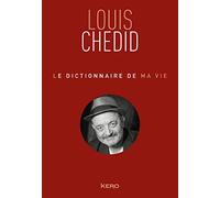 Louis Chedid – Le dictionnaire de ma vie – Éditions Calmann-Lévy