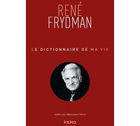 Le Dictionnaire de ma vie - René Frydman