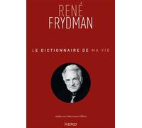 Le Dictionnaire de ma vie - René Frydman