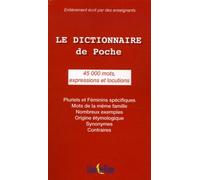 Le Dictionnaire de poche: 45 000 Mots, expressions et locutions