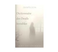Le Dictionnaire des Deuils Invisibles: Edition classique