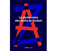 Le dictionnaire des droits de l'enfant - Marie-Françoise Lücker-Babel - Joie De Lire - relié - Document jeunesse