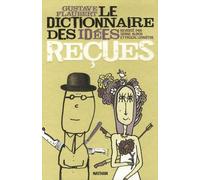 Le dictionnaire des idées reçues