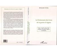 Le dictionnaire des livres de la guerre d'Algérie - Benjamin Stora - L'harmattan - broché - Livre