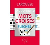 Le dictionnaire des mots croisés et fléchés