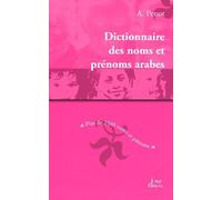 Le Dictionnaire des Noms et Prénoms arabes