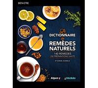 Le dictionnaire des remèdes naturels