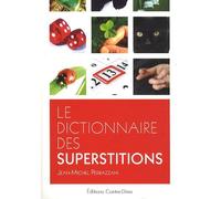 Le Dictionnaire Des Superstitions
