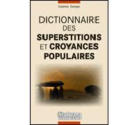 Le dictionnaire des superstitions et croyances populaires