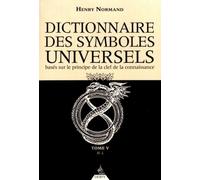 Le Dictionnaire des symboles universels tome 5 - Basés sur le principe de la clef de la connaissance De H à L - Henry Normand - Dervy-Livres - broché - Anthologie