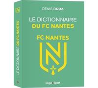 Le Dictionnaire Du Fc Nantes