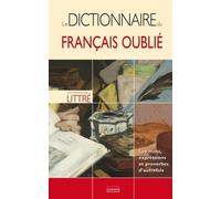 Le Dictionnaire Du Français Oublié