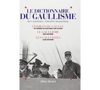 Le Dictionnaire du gaullisme Guy Sabatier (Auteur), Philippe Ragueneau (Auteur)