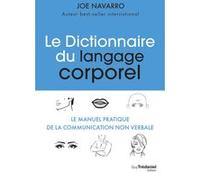 Le dictionnaire du langage corporel Joe Navarro (Auteur), Julia Skorupska (Traduction)