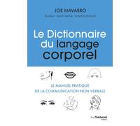 Le dictionnaire du langage corporel - Joe Navarro - Tredaniel La Maisnie - broché - Guide