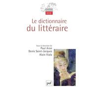 Le dictionnaire du littéraire - Alain Viala - Puf - broché - Dictionnaire et encyclopédie