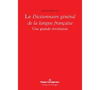 Le Dictionnaire général de la langue française: Une grande révolution