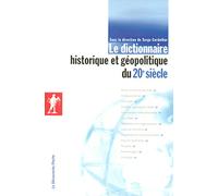 Le dictionnaire historique et géopolitique du 20e siècle