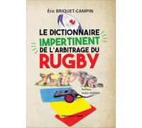 Le dictionnaire impertinent de l'arbitrage du rugby
