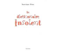 Le dictionnaire insolent - Narcisse Praz - Slatkine - broché - Dictionnaire et encyclopédie