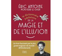 Eric Antoine – Le dictionnaire jubilatoire de la magie et de l'illusion – Livre-jeu – Broché