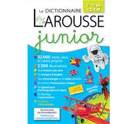 Le dictionnaire Larousse Junior: 7-11 ans CE/CM
