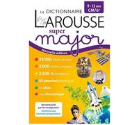 Collectif – Le dictionnaire Larousse Super Major – 9/12 ans - CM/6e